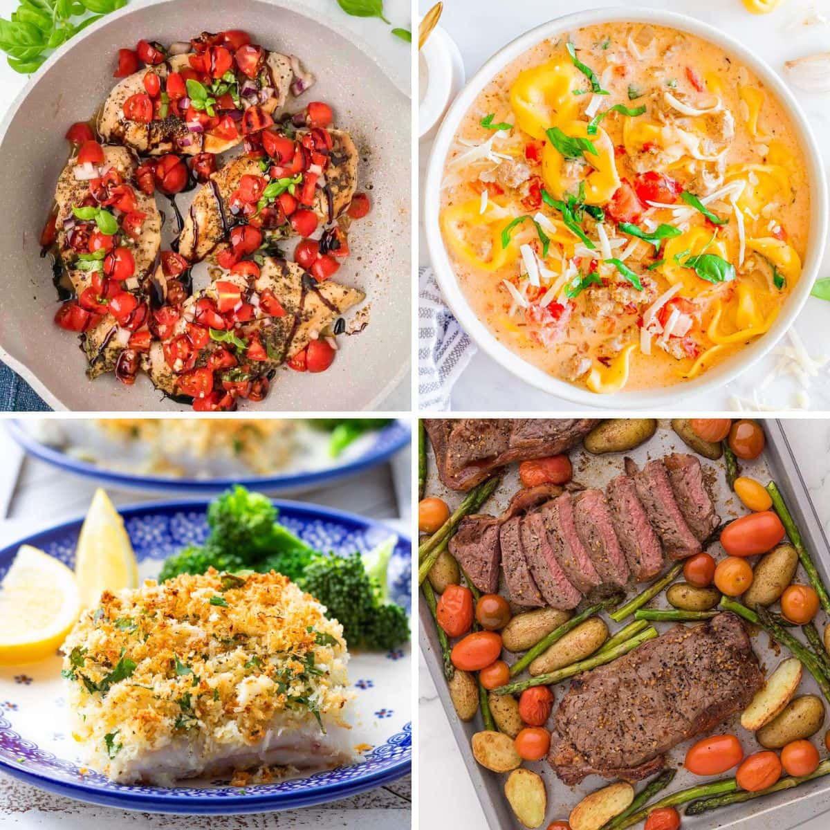 Top left bruschetta chicken in white pan, top right creamy soup in pan, bottom left cod and veggies on plate, bottom right steak and veggies on sheet pan.